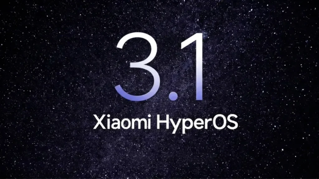 Xiaomi HyperOS 3.1 Update: Eligible Devices, Release Date And Features
