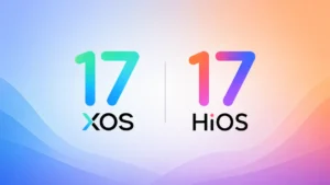 HiOS 17 and XOS 17 Update: Features, Eligible Devices, and Release Date